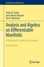 book Analysis and Algebra on Differentiable Manifolds: A Workbook for Students and Teachers