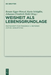 book Weisheit als Lebensgrundlage: Festschrift für Friedrich V. Reiterer zum 65. Geburtstag