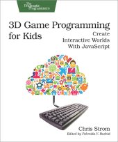 book 3D game programming for kids: create interactive worlds with JavaScript