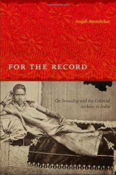 book For the Record: On Sexuality and the Colonial Archive in India