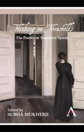 book Thinking on Thresholds: The Poetics of Transitive Spaces