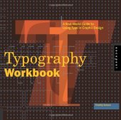 book Typography workbook: a real-world guide to using type in graphic design