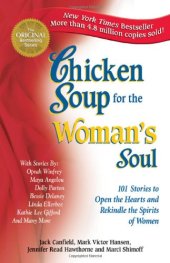 book Chicken Soup for the Woman's Soul: 101 Stories to Open the Hearts and Rekindle the Spirits of Women