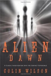 book Alien Dawn: A Classic Investigation into the Contact Experience