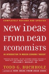 book New Ideas from Dead Economists: An Introduction to Modern Economic Thought