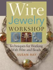 book Wire Jewelry Workshop: Techniques for Working with Wire and Beads