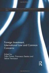 book Foreign Investment, International Law and Common Concerns