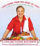 book Lidia Cooks from the Heart of Italy: A Feast of 175 Regional Recipes