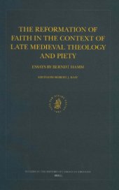 book The Reformation of Faith in the Context of Late Medieval Theology and Piety: Essays by Berndt Hamm