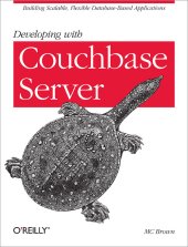 book Developing with Couchbase Server: building scalable, flexible database-based applications