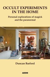 book Occult experiments in the home: personal explorations of magick and the paranormal