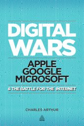 book Digital wars: Apple, Google, Microsoft and the battle for the Internet