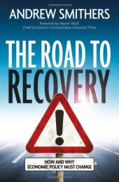 book The Road to Recovery: How and Why Economic Policy Must Change