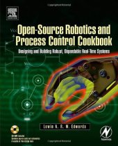 book Open-Source Robotics and Process Control Cookbook: Designing and Building Robust, Dependable Real-time Systems