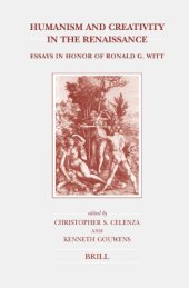 book Humanism and Creativity in the Renaissance: Essays in Honor of Ronald G. Witt