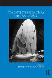 book Twentieth-Century Organ Music