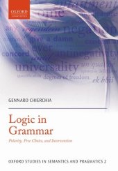 book Logic in Grammar: Polarity, Free Choice, and Intervention