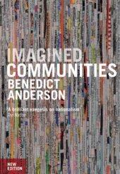 book Imagined Communities: Reflections on the Origin and Spread of Nationalism