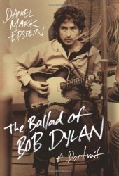 book The Ballad of Bob Dylan: A Portrait