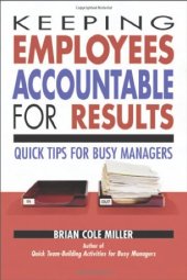 book Keeping Employees Accountable for Results: Quick Tips for Busy Managers