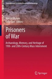 book Prisoners of War: Archaeology, Memory, and Heritage of 19th- and 20th-Century Mass Internment