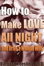 book How to Make Love All Night