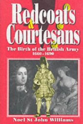 book Redcoats and Courtesans: The Birth of the British Army