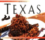 book The Food of Texas: Authentic Recipes from the Lone Star State