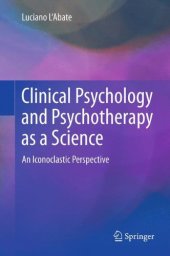 book Clinical Psychology and Psychotherapy as a Science: An Iconoclastic Perspective