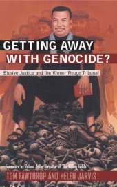 book Getting Away With Genocide: Cambodia's Long Struggle Against the Khmer Rouge