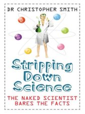 book Stripping Down Science: The naked scientist bares the facts