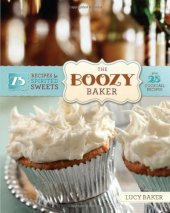 book The Boozy Baker: 75 Recipes for Spirited Sweets