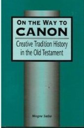 book On the Way to Canon: Creative Tradition History in the Old Testament