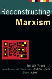 book Reconstructing Marxism: Essays on the Explanation and the Theory of History