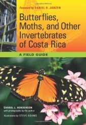 book Butterflies, Moths, and Other Invertebrates of Costa Rica: A Field Guide