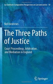 book The Three Paths of Justice: Court Proceedings, Arbitration, and Mediation in England