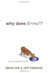 book Why Does E=mc2?