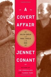 book A Covert Affair: Julia Child and Paul Child in the OSS