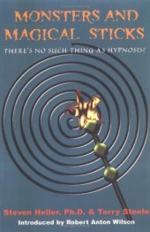 book Monsters and Magical Sticks: Or, There's No Such Thing as Hypnosis