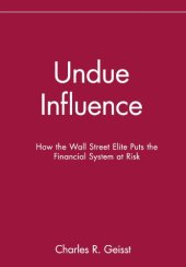 book Undue Influence: How the Wall Street Elite Puts the Financial System at Risk