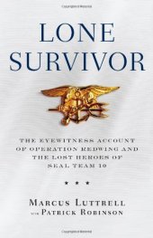 book Lone Survivor: The Eyewitness Account of Operation Redwing and the Lost Heroes of SEAL Team 10