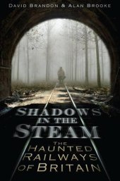 book Shadows in the Steam: The Haunted Railways of Britain