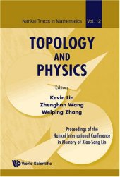 book Topology and Physics: Proceedings of the Nankai International Conference in Memory of Xiao-Song Lin, Tianjin, China 27-31 July 2007