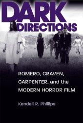 book Dark Directions: Romero, Craven, Carpenter, and the Modern Horror Film