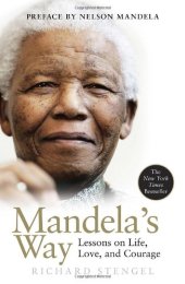 book Mandela's Way: Lessons on Life, Love, and Courage