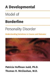 book A Developmental Model of Borderline Personality Disorder: Understanding Variations in Course and Outcome