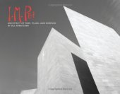 book I.M. Pei: Architect of Time, Place and Purpose