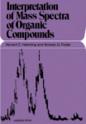 book Interpretation of Mass Spectra of Organic Compounds