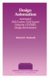 book Design Automation. Automated Full-Custom VLSI Layout Using the ULYSSES Design Environment