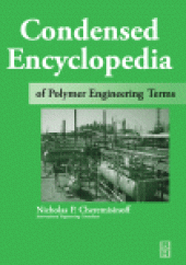 book Condensed Encyclopedia of Polymer Engineering Terms